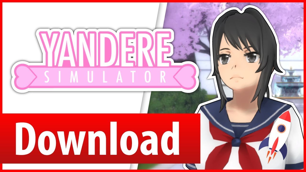 Yandere simulator fast download